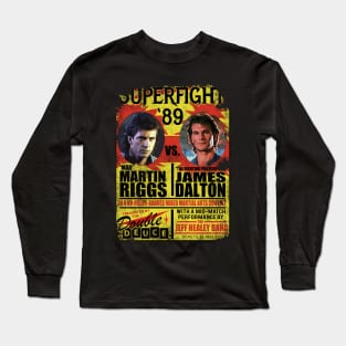 Superfight '89 - Martin Riggs from Lethal Weapon vs James Dalton from Road House Long Sleeve T-Shirt